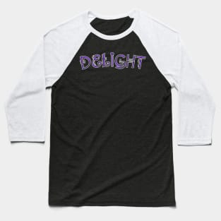 Delight Baseball T-Shirt